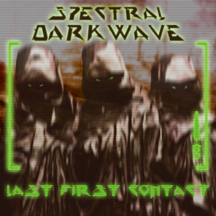 SPECTRAL DARKWAVE - First Last Contact cover
