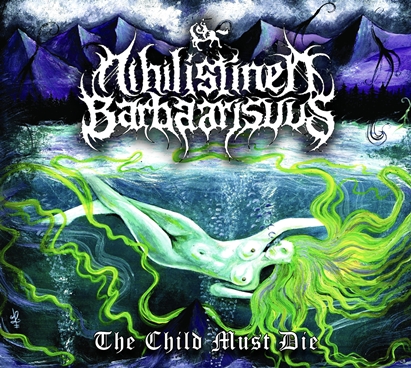 NIHILISTINEN BARBAARISUS - The Child Must Die cover