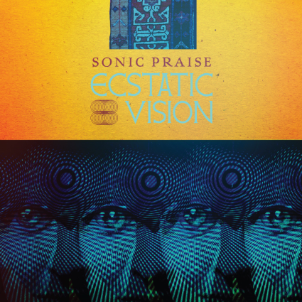 ECSTATIC VISION cover sonic praise
