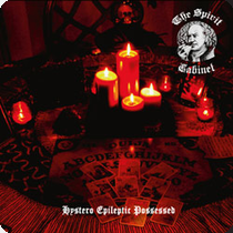 THE SPIRIT CABINET - Hystero Epileptic Possessed cover