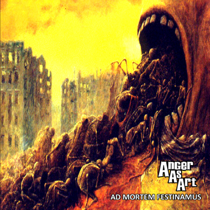 ANGER AS ART - Ad Mortem Festinamus cover
