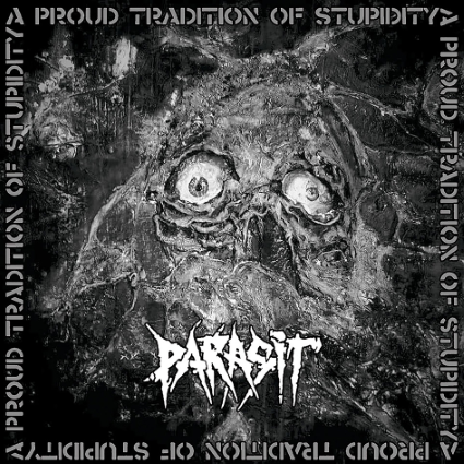 PARASIT - A Proud Tradition Of Stupidity cover