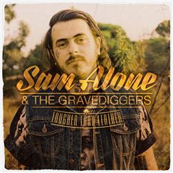 SAM ALONE AND THE GRAVEDIGGERS - Tougher Than Leather cover
