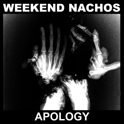 weekend nachos apology