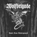 CRÍTICA: WOLFBRIGADE – Howl from Underground